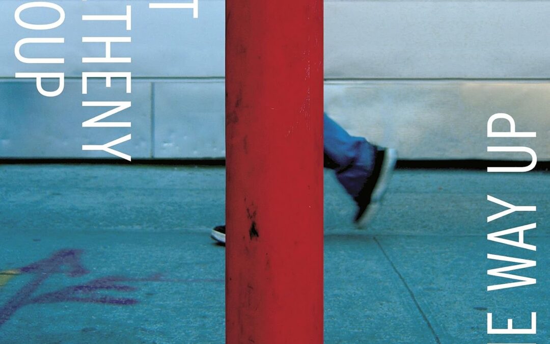 Pat Metheny Group – The Way Up